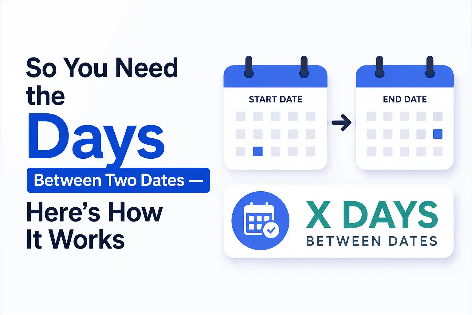 Days Between Two Dates Here's How It Works